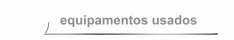 equipamentos usados